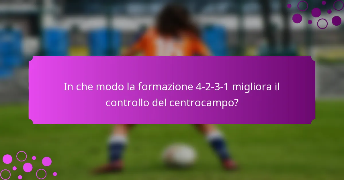 In che modo la formazione 4-2-3-1 migliora il controllo del centrocampo?